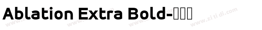 Ablation Extra Bold字体转换